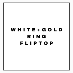 WHITE+GOLD RING FLIPTOP