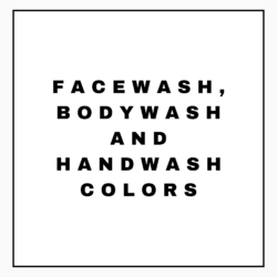 FACEWASH,BODYWASH AND HANDWASH COLORS