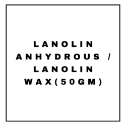 LANOLIN ANHYDROUS / LANOLIN WAX(50GM)
