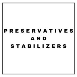 PRESERVATIVES AND STABILIZERS