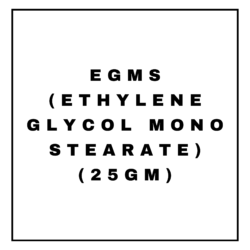 EGMS (ETHYLENE GLYCOL MONO STEARATE)(25GM)