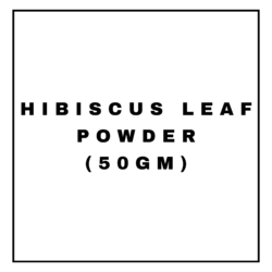 HIBISCUS LEAF POWDER(50GM)