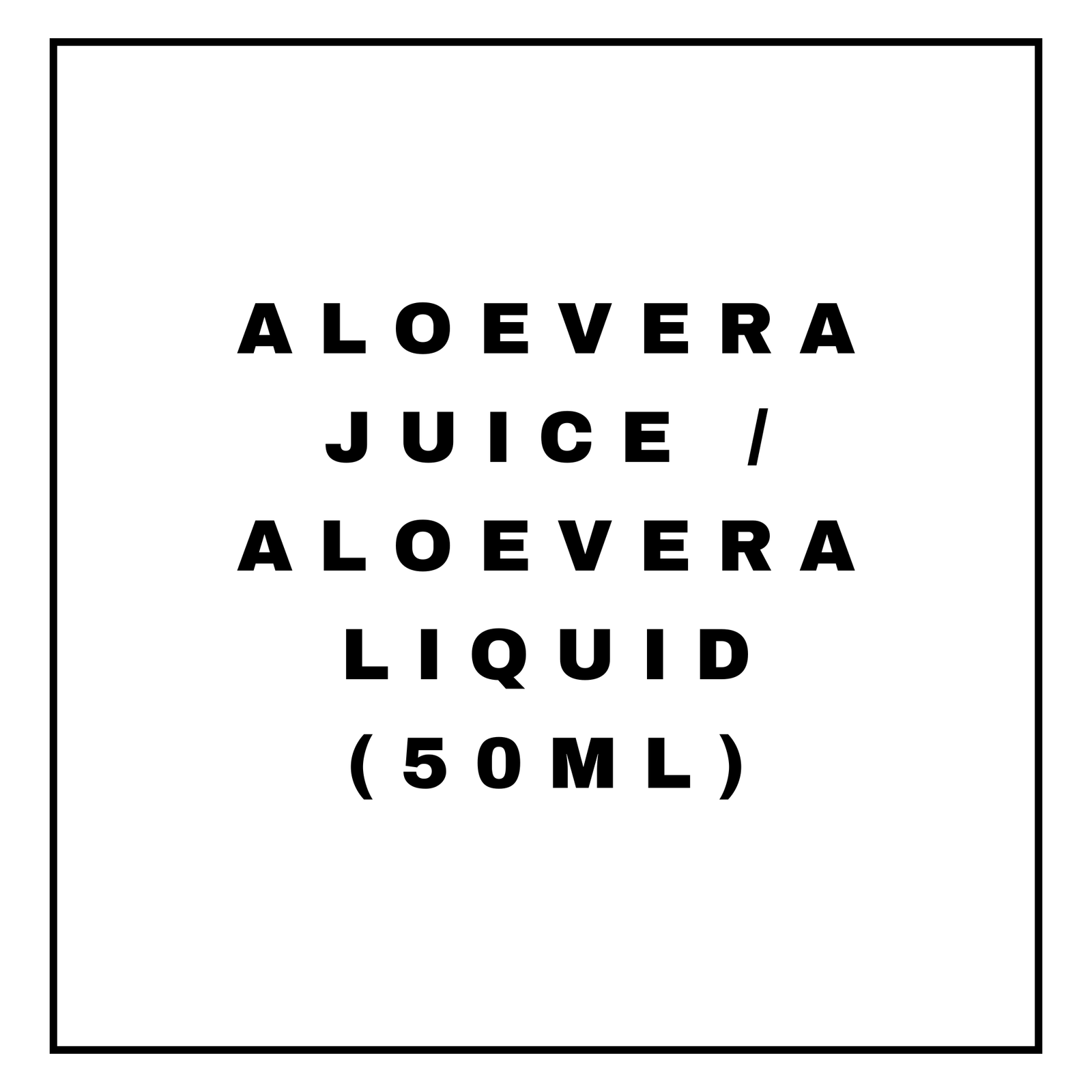 ALOEVERA JUICE / ALOEVERA LIQUID(50ML)