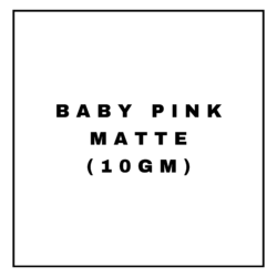BABY PINK MATTE(10GM)